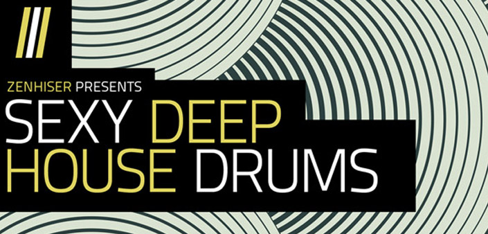 Zenhiser presenta Sexy Deep House Drums