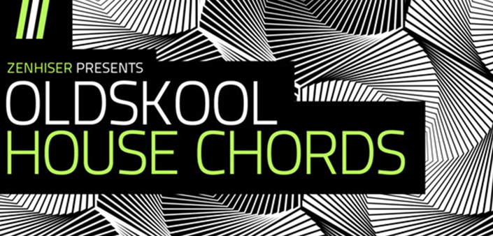 Zenhiser presenta Oldskool House Chords
