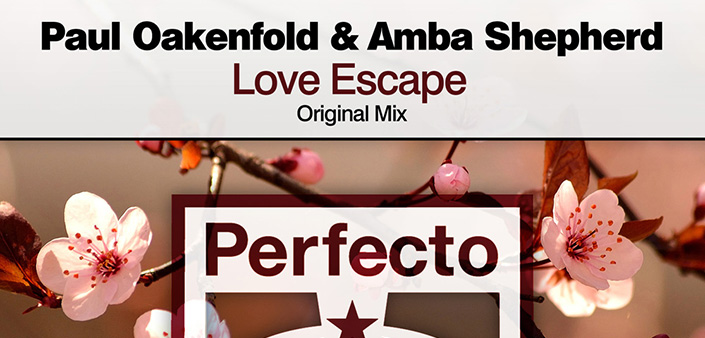 Paul Oakenfold e Amba Shepherd: Love Escape Paul Oakenfold e Amba Shepherd: Love Escape