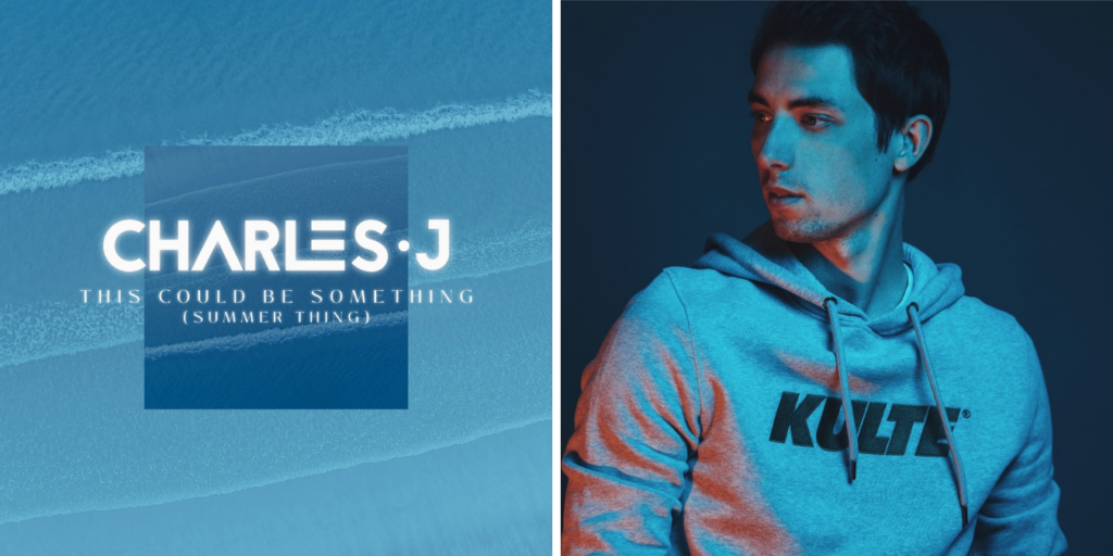 La nuova di Charles J, scombussolerà la tua playlist estiva! Scopri il perché