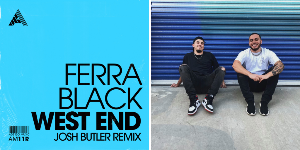 Il remix Josh Butler porta il suono dei Ferra Black verso una nuova dimensione. Ecco il perché